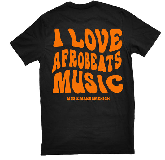 MUSIC MAKES ME HIGH *AFROBEATS T-SHIRT* BLACK/ORANGE (UNISEX)