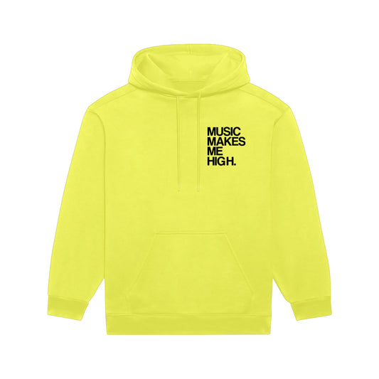 MUSIC MAKES ME HIGH *SIGNATURE HOODIE* SAFETY GREEN